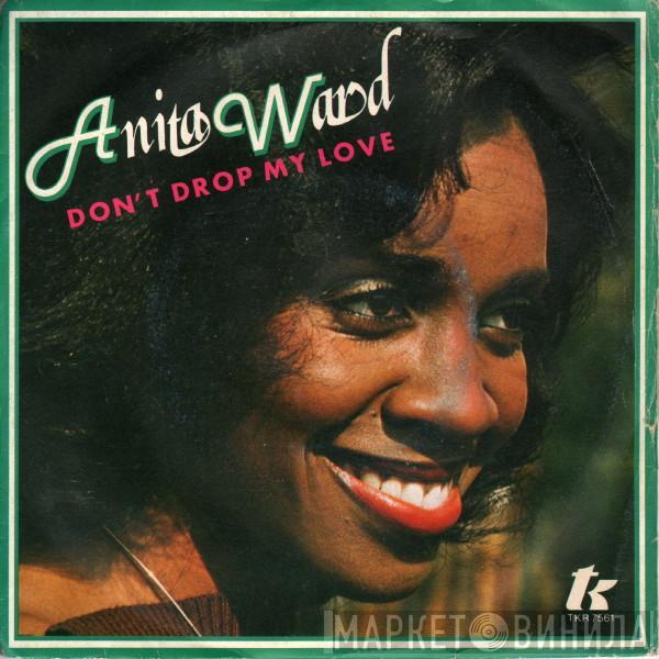 Anita Ward - Don't Drop My Love