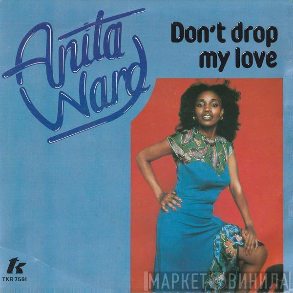  Anita Ward  - Don't Drop My Love