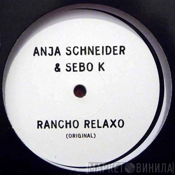 Anja Schneider, Sebo K - Rancho Relaxo