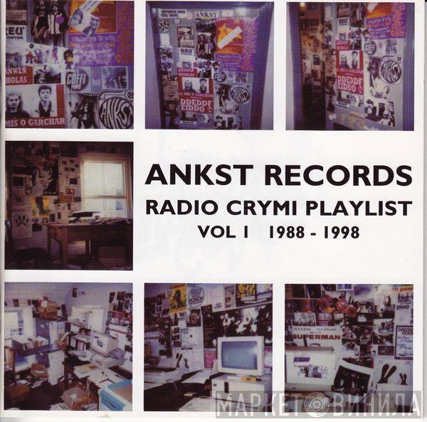  - Ankst Records: Radio Crymi Playlist Vol 1 1988 - 1998