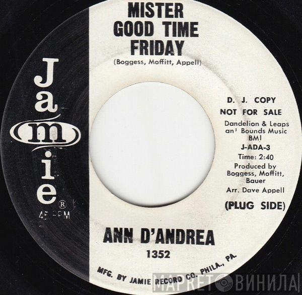 Ann D'Andrea - Mister Good Time Friday / Don't Stop Lookin'