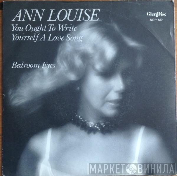  Ann-Louise Hanson  - You Ought To Write Yourself A Love Song / Bedroom Eyes