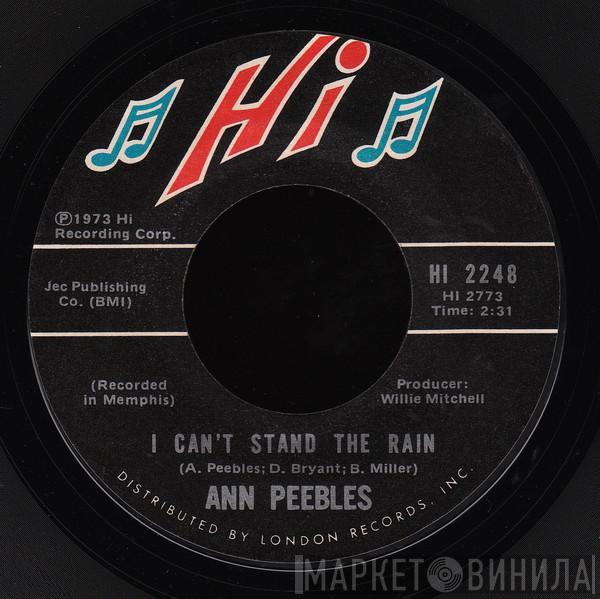  Ann Peebles  - I Can't Stand The Rain / I've Been There Before