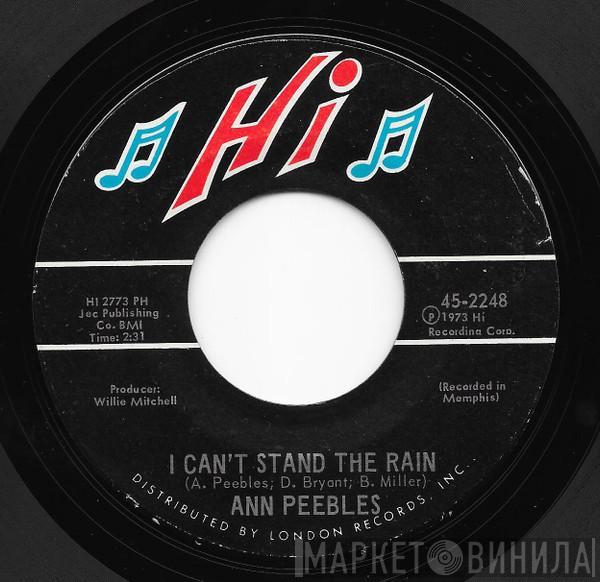  Ann Peebles  - I Can't Stand The Rain / I've Been There Before