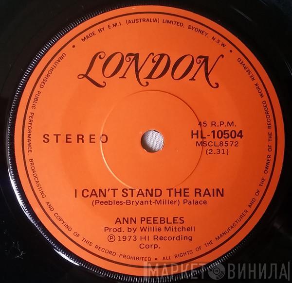  Ann Peebles  - I Can't Stand The Rain / I've Been There Before