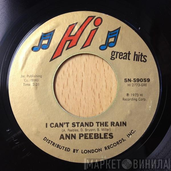  Ann Peebles  - I Can't Stand The Rain / Part Time Love