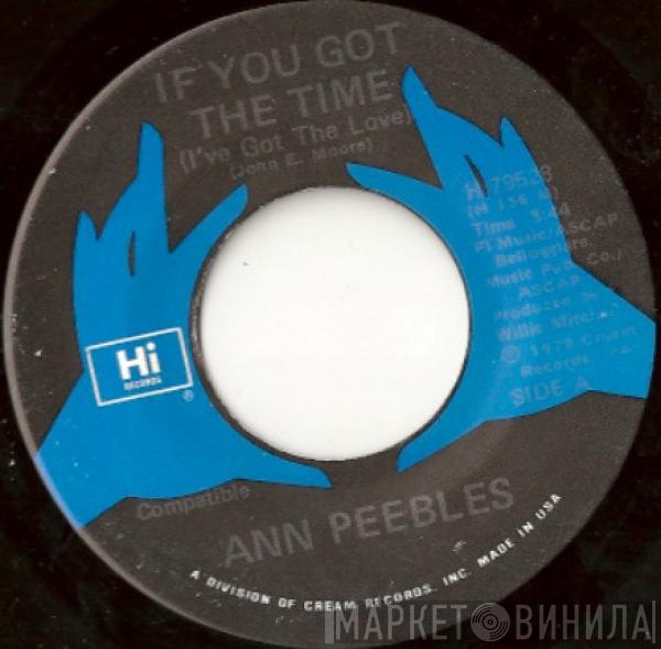 Ann Peebles - If You Got The Time (I've Got The Love)