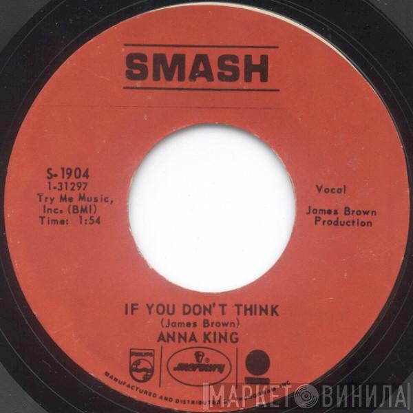 Anna King - If You Don't Think / Make Up Your Mind
