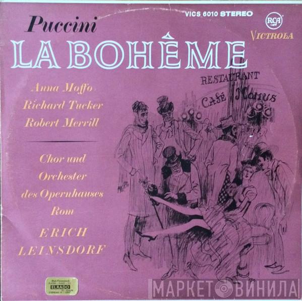 , Anna Moffo , Richard Tucker  , Mary Costa , Robert Merrill , Giorgio Tozzi , Philip Maero And Orchestra Del Teatro Dell'Opera Di Roma , Coro Del Teatro Dell'Opera Di Roma  Erich Leinsdorf  - La Bohème