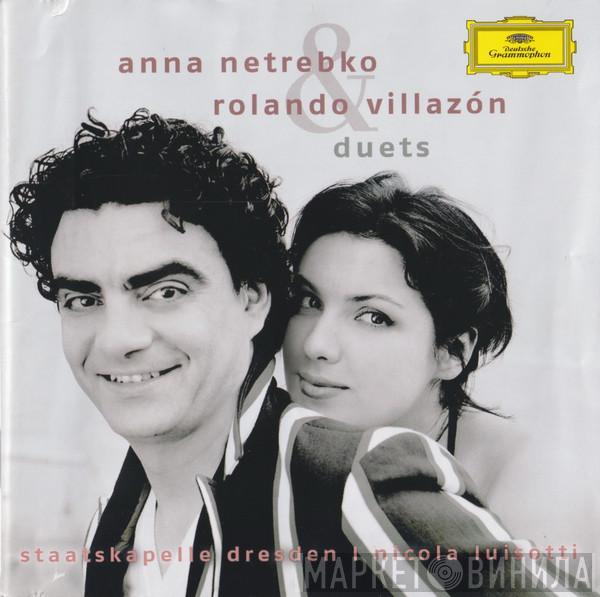 Anna Netrebko, Rolando Villazón, Staatskapelle Dresden, Nicola Luisotti - Duets