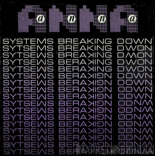  Anna   - Systems Breaking Down