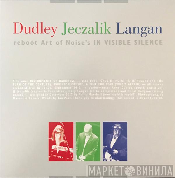 Anne Dudley, J.J. Jeczalik, Gary Langan - Dudley Jeczalik Langan Reboot Art Of Noise's In Visible Silence
