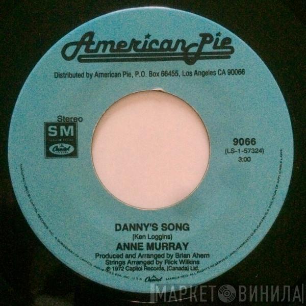 Anne Murray - Danny's Song / You Needed Me