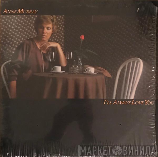 Anne Murray - I'll Always Love You