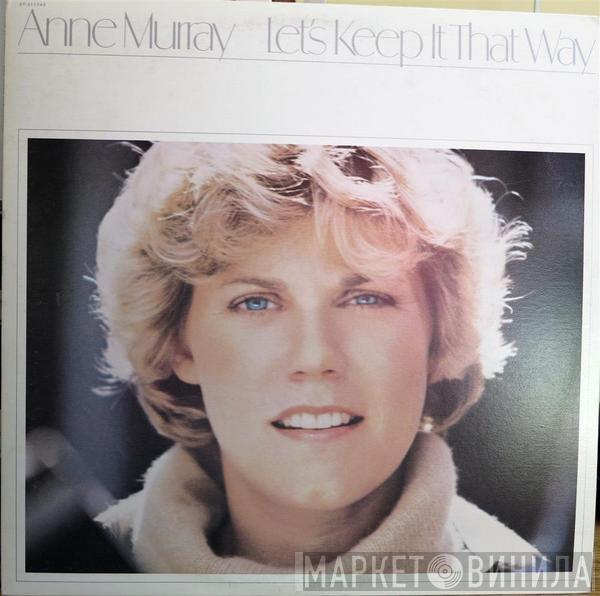  Anne Murray  - Let's Keep It That Way