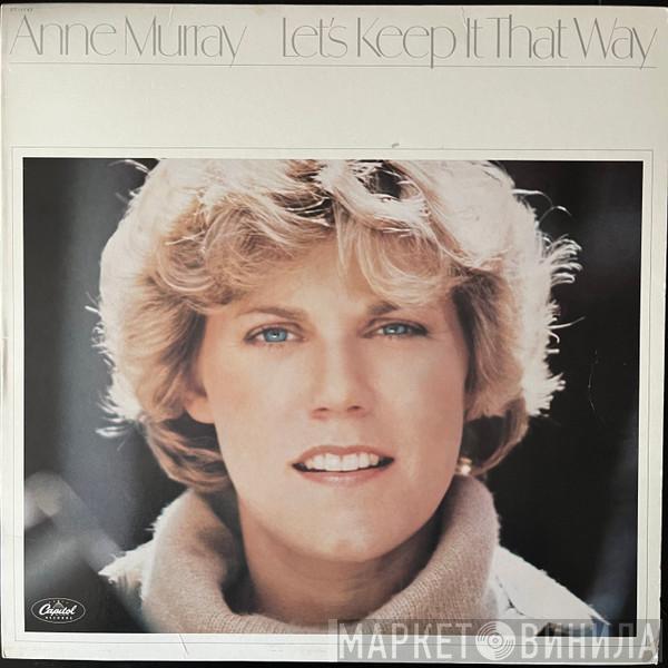  Anne Murray  - Let's Keep It That Way