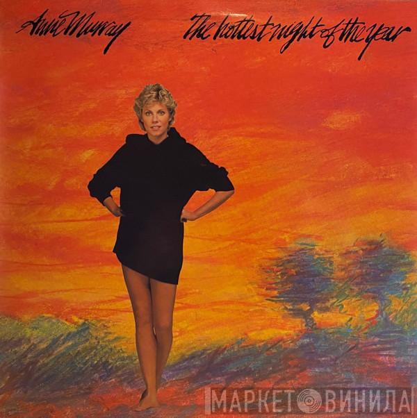 Anne Murray - The Hottest Night Of The Year
