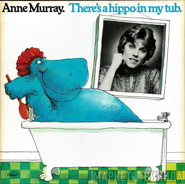 Anne Murray - There's A Hippo In My Tub