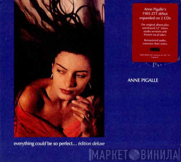 Anne Pigalle - Everything Could Be So Perfect… (Édition Deluxe)