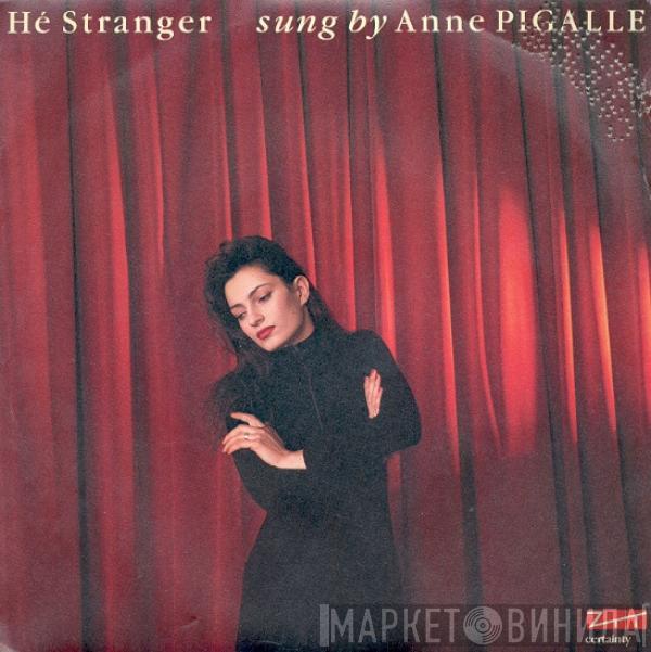  Anne Pigalle  - Hé Stranger