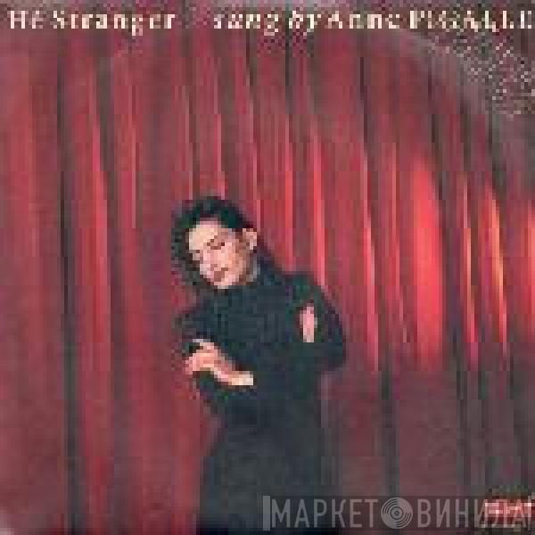  Anne Pigalle  - Hé Stranger