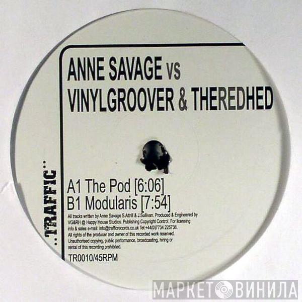 Anne Savage, Vinylgroover & The Red Hed - The Pod / Modularis