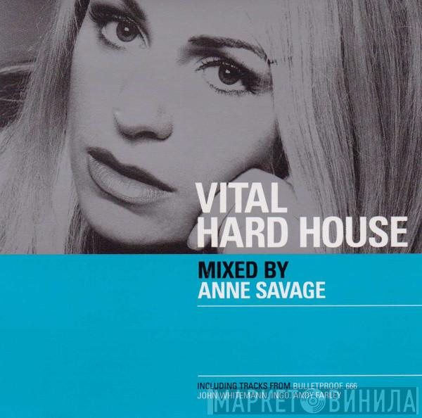 Anne Savage - Vital Hard House