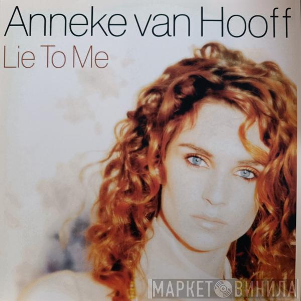 Anneke Van Hooff - Lie To Me