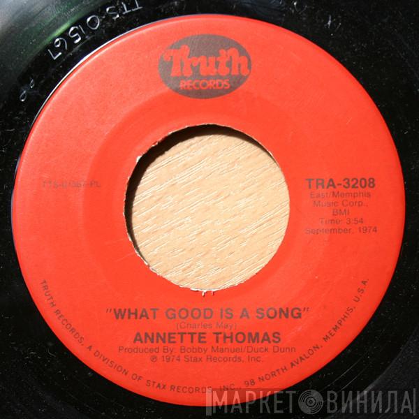 Annette May Thomas - What Good Is A Song / You Need A Friend Like Mine