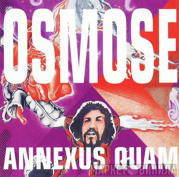  Annexus Quam  - Osmose