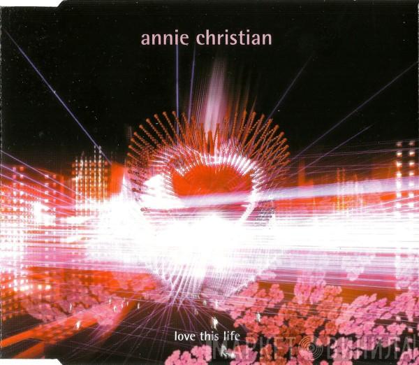 Annie Christian - Love This Life