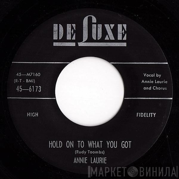 Annie Laurie - Hold On To What You Got /  Someday Someway