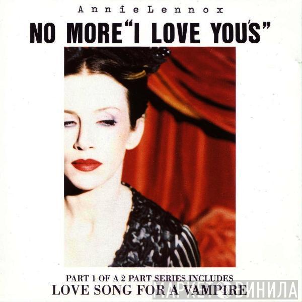 Annie Lennox - No More "I Love You's"