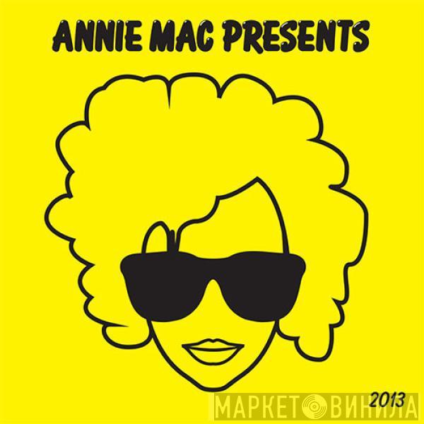 Annie Mac - Annie Mac Presents 2013