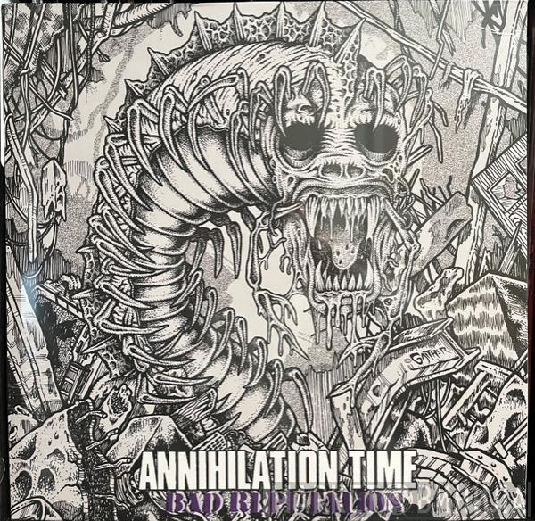  Annihilation Time  - Bad Reputation E.P. / Live On KCSB