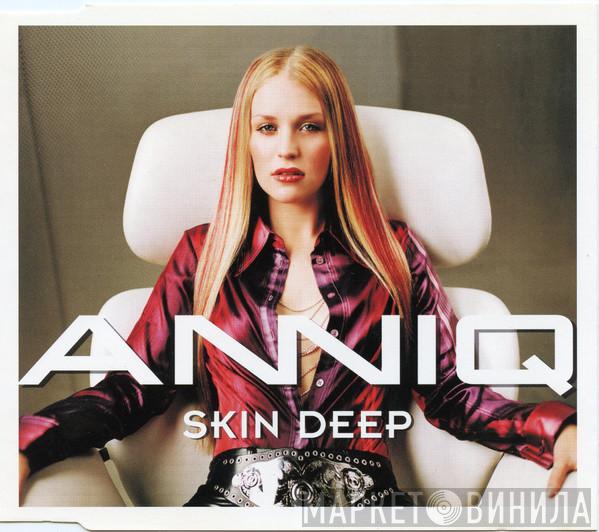 Anniq - Skin Deep