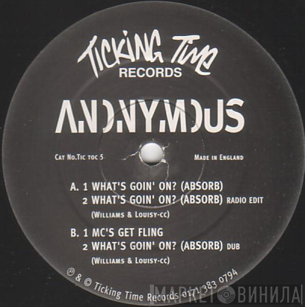 Anonymous  - What's Goin' On? (Absorb)