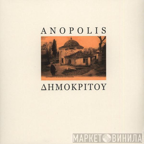 Anopolis - Δημοκρίτου