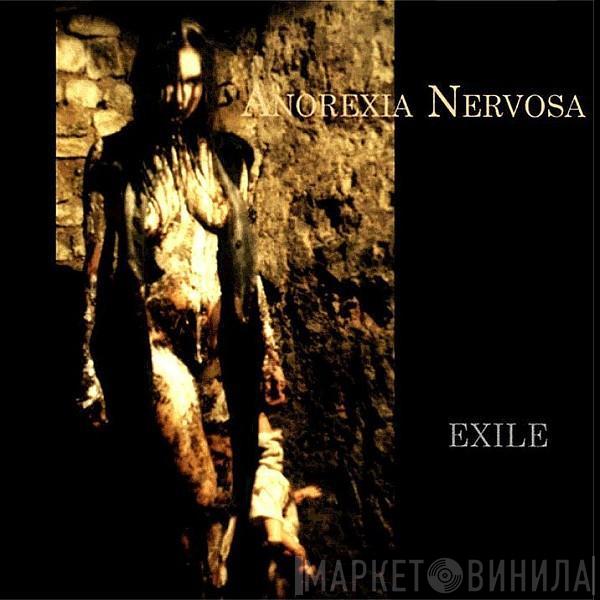Anorexia Nervosa  - Exile