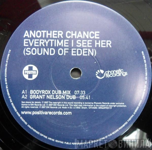 Another Chance - Everytime I See Her (Sound Of Eden)
