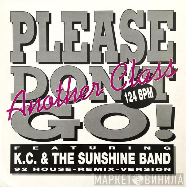 Another Class, KC & The Sunshine Band - Please Don't Go (92 House-Remix-Version)