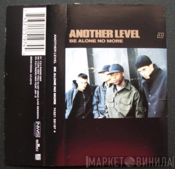 Another Level - Be Alone No More