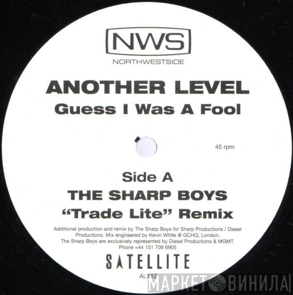 Another Level - Guess I Was A Fool
