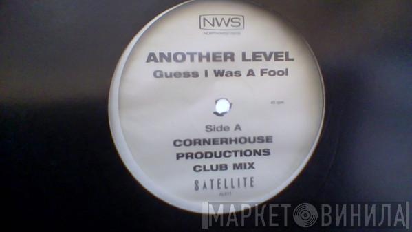 Another Level - Guess I Was A Fool