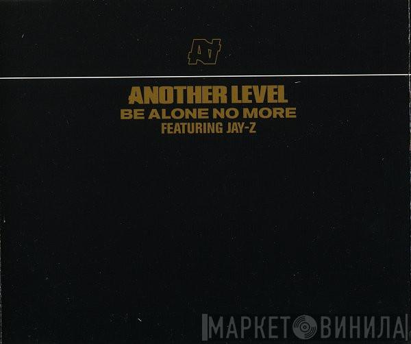 Another Level, Jay-Z - Be Alone No More