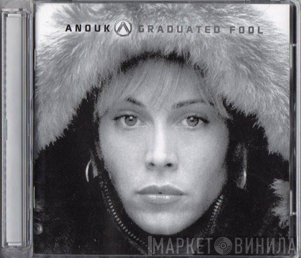 Anouk - Graduated Fool