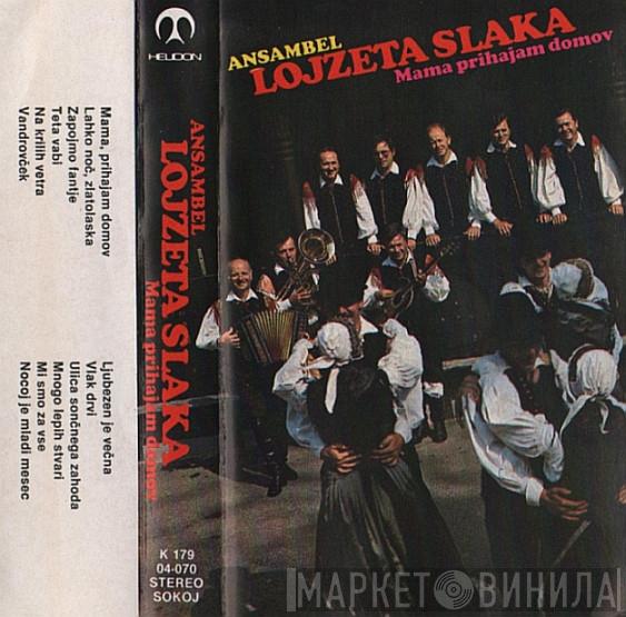  Ansambel Lojzeta Slaka  - Mama Prihajam Domov