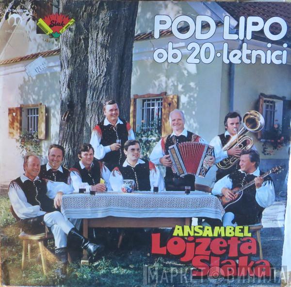  Ansambel Lojzeta Slaka  - Pod Lipo Ob 20. Letnici