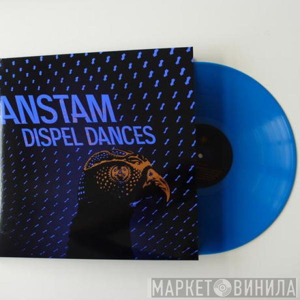 Anstam - Dispel Dances