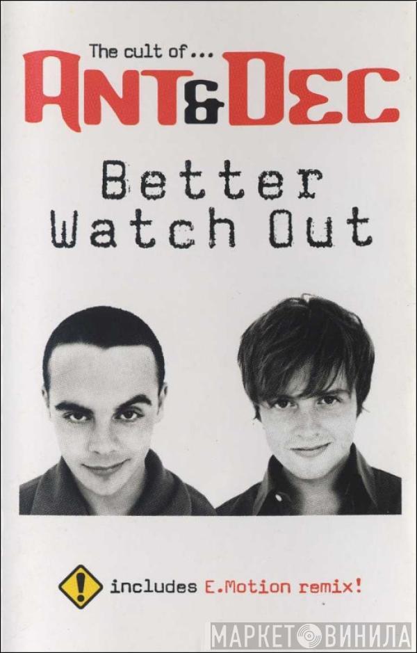 Ant & Dec - Better Watch Out